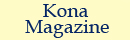 kona mag